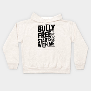 Bully Free Starts with Me Kids Hoodie