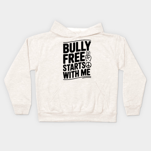 Bully Free Starts with Me Kids Hoodie by Frank Ring