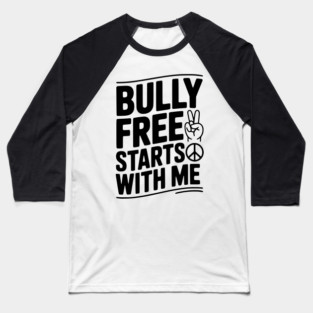 Bully Free Starts with Me Baseball T-Shirt