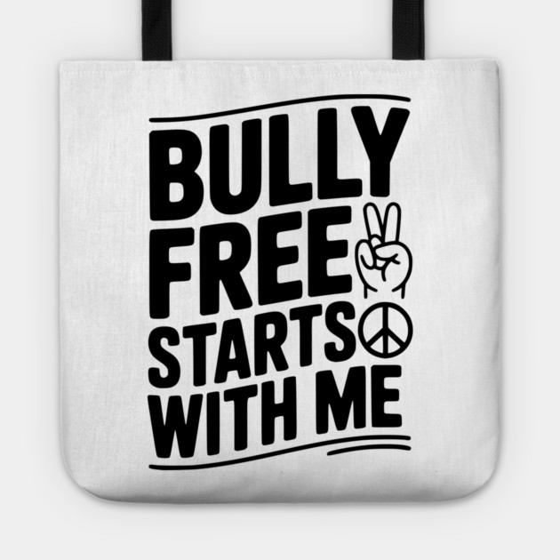 Bully Free Starts with Me Tote by Frank Ring