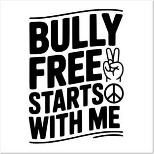 Bully Free Starts with Me Posters and Art