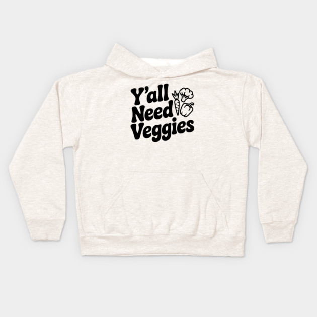 Y'all Need Veggies Kids Hoodie by Frank Ring