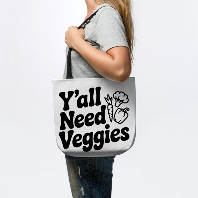 Y'all Need Veggies by Frank Ring