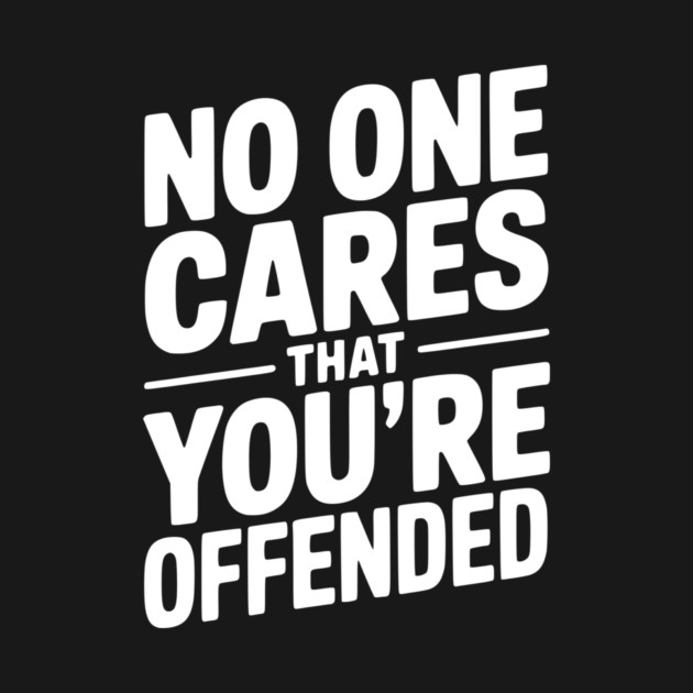 No One Cares That You're Offended by Frank Ring