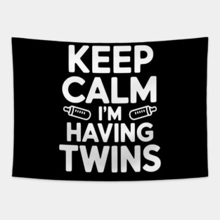 Keep Calm I'm Having Twins Tapestry