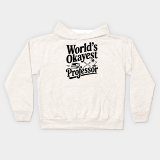 World's Okayest Professor Kids Hoodie