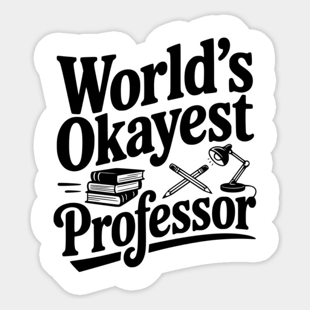 World's Okayest Professor Magnet by Frank Ring