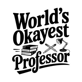 World's Okayest Professor T-Shirt