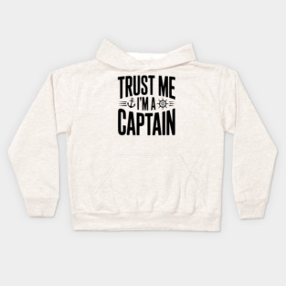 Trust Me I'm a Captain Kids Hoodie