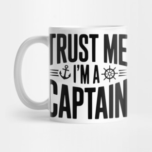 Trust Me I'm a Captain Mug