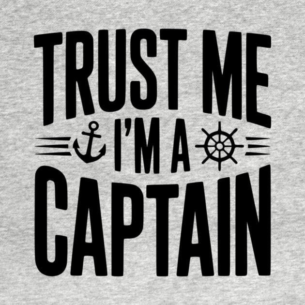 Trust Me I'm a Captain by Frank Ring