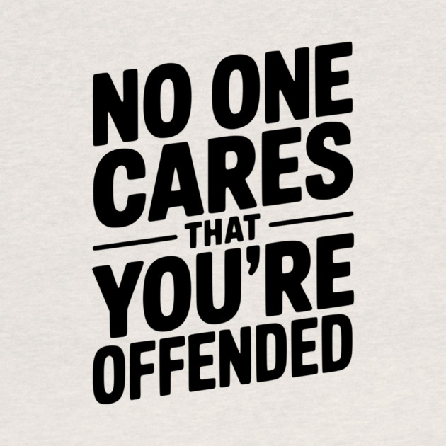 No One Cares That You're Offended by Frank Ring
