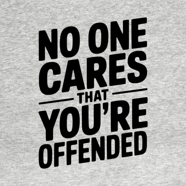 No One Cares That You're Offended by Frank Ring