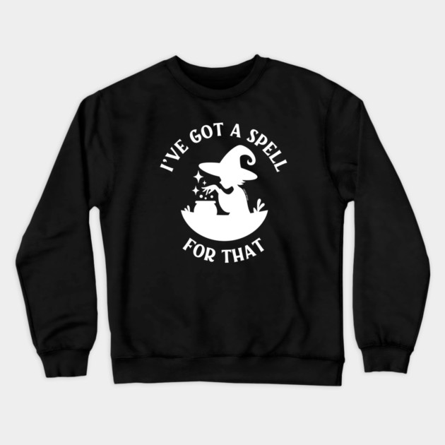 I've Got a Spell For That Cheeky Witch® Crewneck Sweatshirt by Cheeky Witch