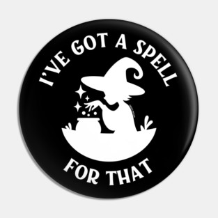 I've Got a Spell For That Cheeky Witch® Pin