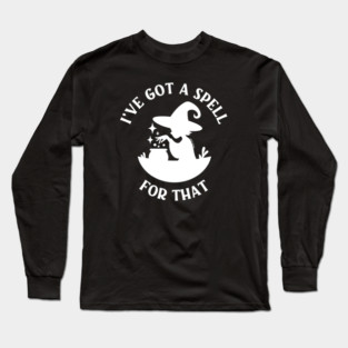 I've Got a Spell For That Cheeky Witch® Long Sleeve T-Shirt