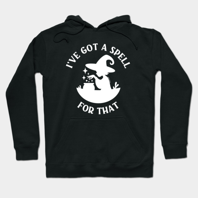 I've Got a Spell For That Cheeky Witch® Hoodie by Cheeky Witch