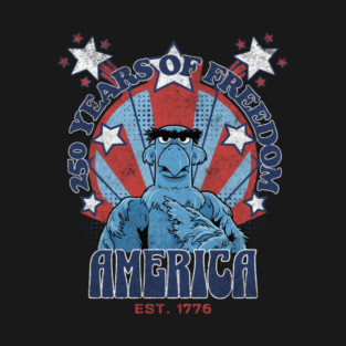 250 Years of Freedom Muppet Sam Eagle America Style T-Shirt