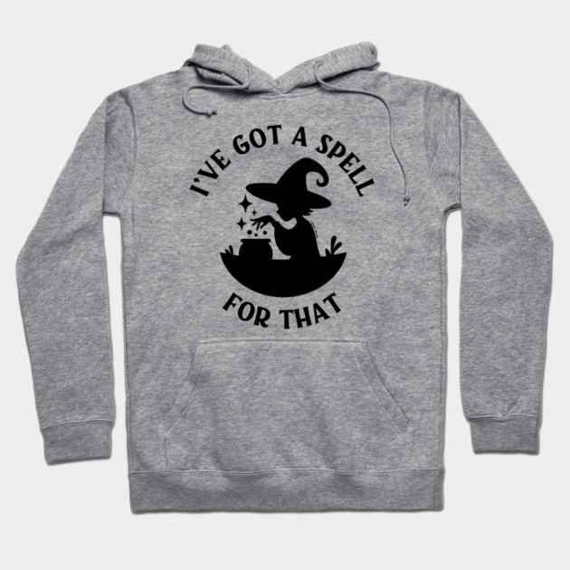 I've Got a Spell For That Cheeky Witch® Hoodie by Cheeky Witch