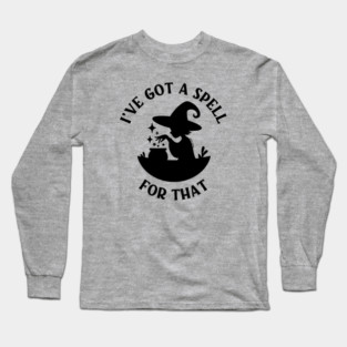 I've Got a Spell For That Cheeky Witch® Long Sleeve T-Shirt