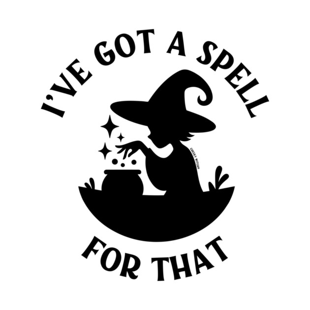 I've Got a Spell For That Cheeky Witch® by Cheeky Witch