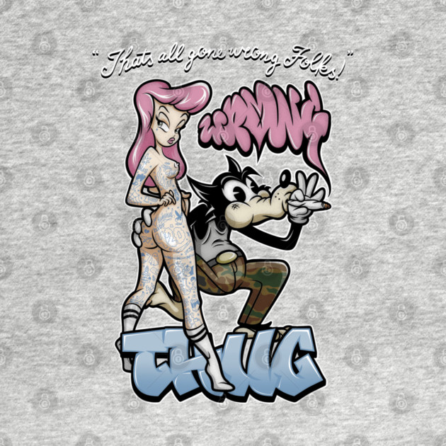 Thug Life Cartoon Shirt - Retro Gangster Wolf Pin Up Parody by Wrong