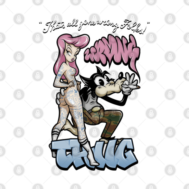 Thug Life Cartoon Shirt - Retro Gangster Wolf Pin Up Parody by Wrong