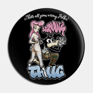Thug Life Cartoon Shirt - Retro Graffiti Wolf & Pin Up Parody Pin