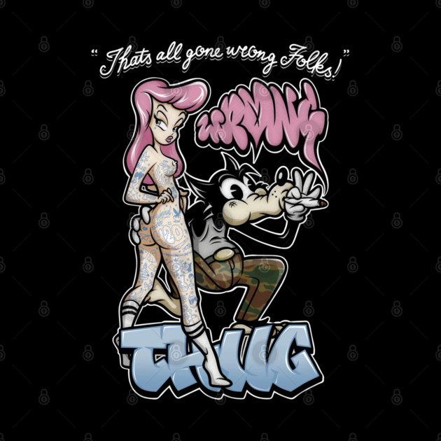 Thug Life Cartoon Shirt - Retro Graffiti Wolf & Pin Up Parody by Wrong
