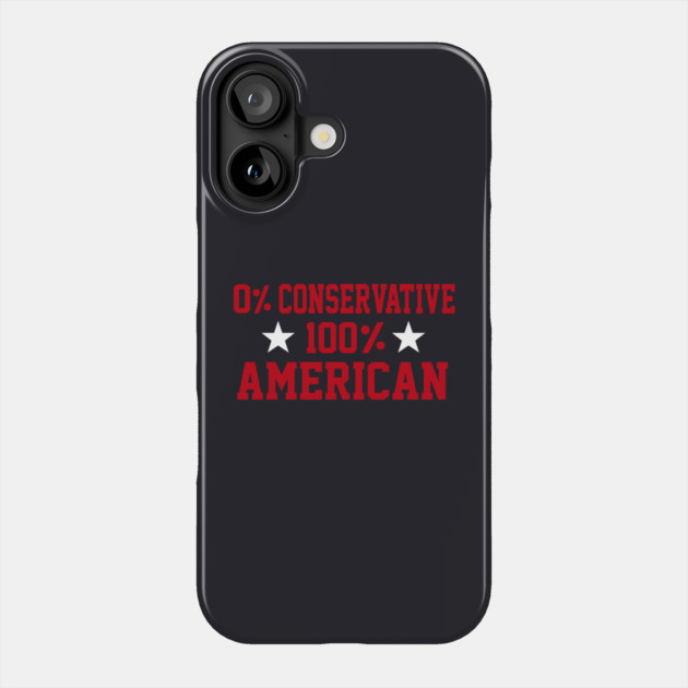 0% Conservative 100% American Phone Case by Charles's Store 8