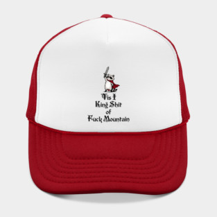 Questing Raccoon: 'Tis I, King Shit of Fuck Mountain, funny full of himself trash panda Hat