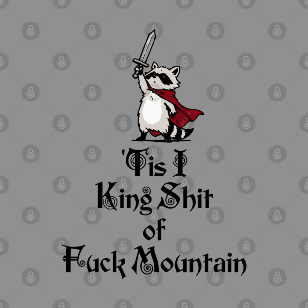 Questing Raccoon: 'Tis I, King Shit of Fuck Mountain, funny full of himself trash panda by Luxinda