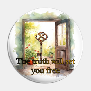 The Truth Shall Set You Free John 8:32 - Christian Freedom Aesthetic Pin