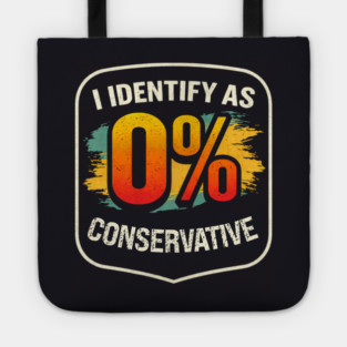 I Identify As 0% Conservative Tote