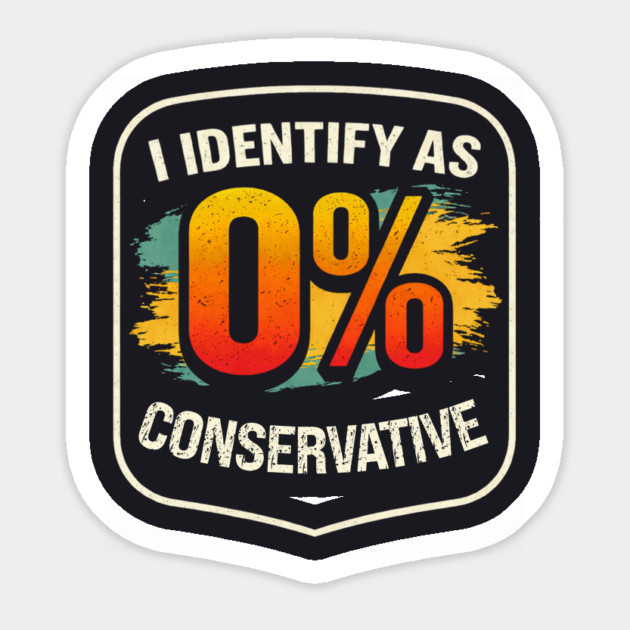 I Identify As 0% Conservative Magnet by Charles's Store 8