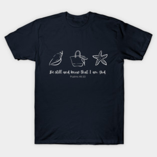 Psalms 46:10 T-Shirt