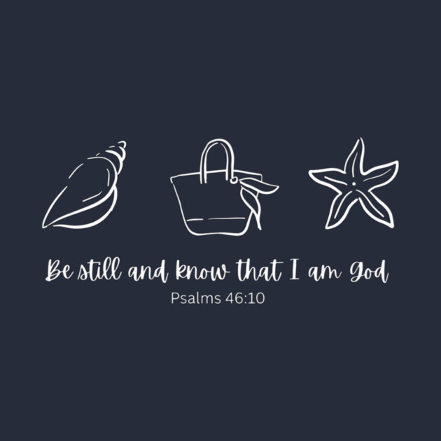 Psalms 46:10 by Francesca's Store 1