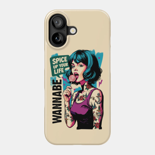 WANNABE Phone Case by artslaves