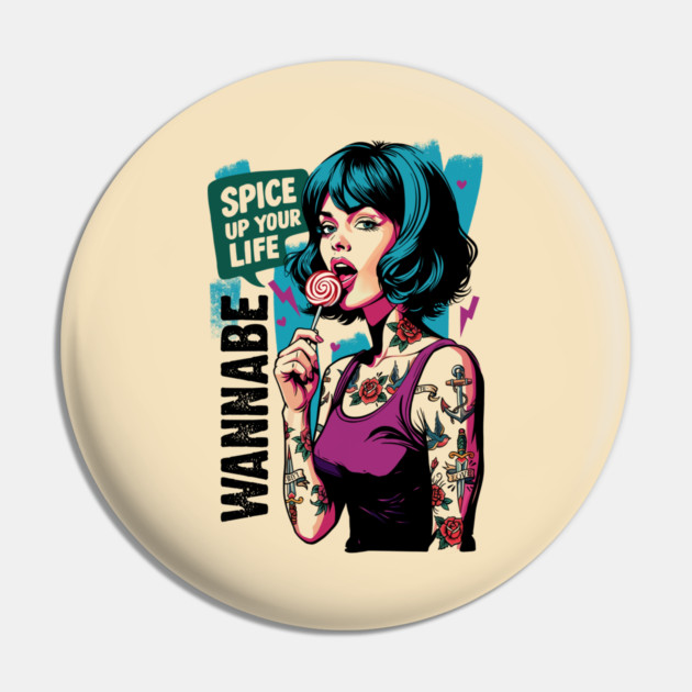 WANNABE Pin by artslaves