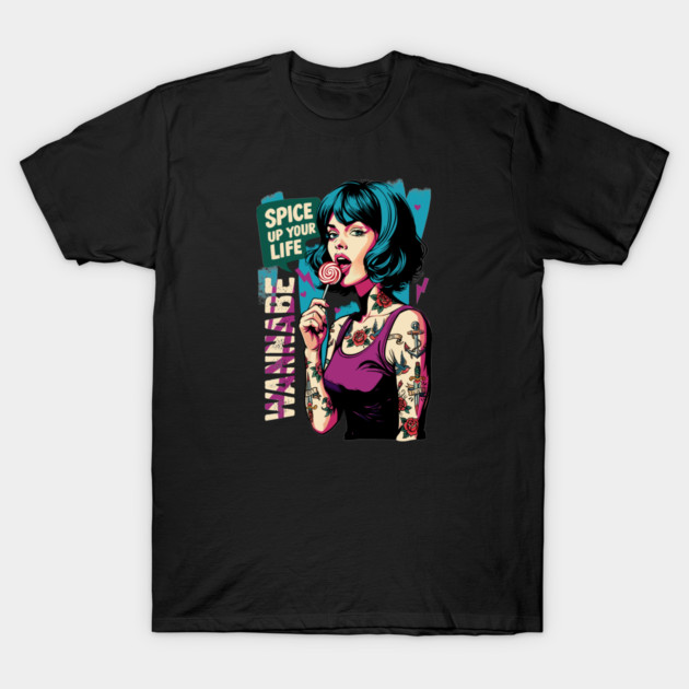 WANNABE T-Shirt by artslaves