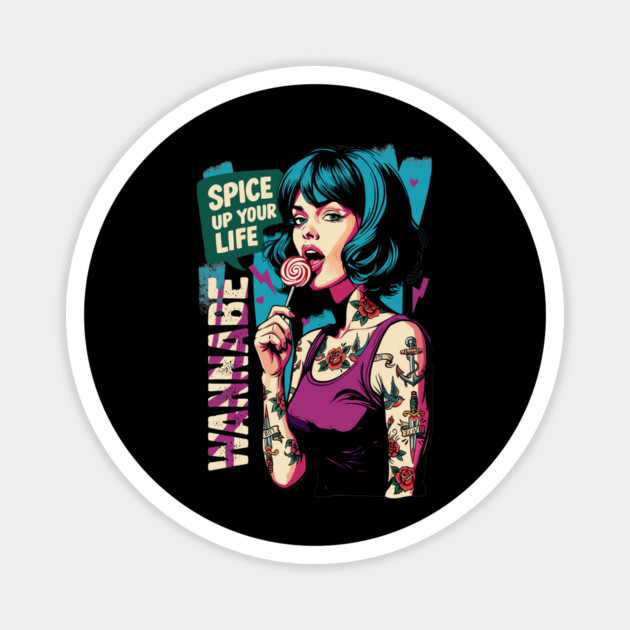 WANNABE Magnet by artslaves