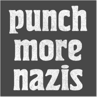 Punch More Nazis /// Retro Typography Faded Print Posters and Art