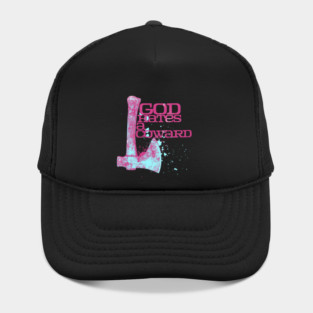 God Hates A Coward Tomahawk Fan Art Hat