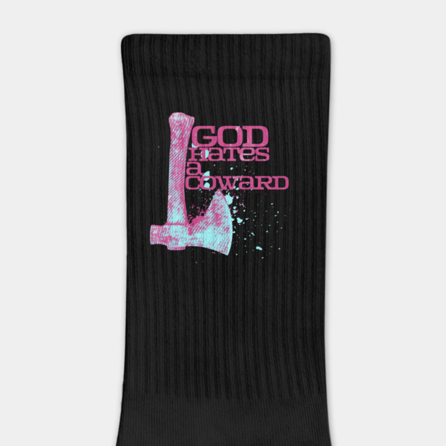 God Hates A Coward Tomahawk Fan Art by casualteesinc