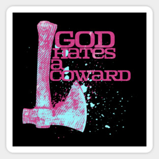 God Hates A Coward Tomahawk Fan Art Sticker