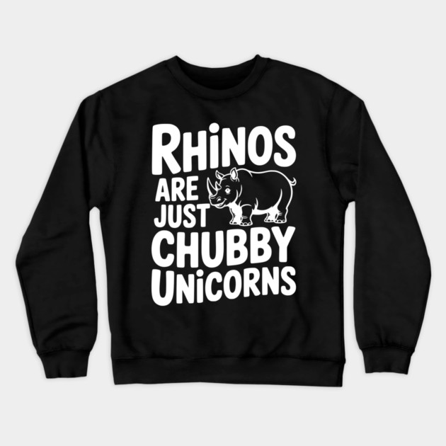 Rhinos Are Just Chubby Unicorns Crewneck Sweatshirt by Frank Ring