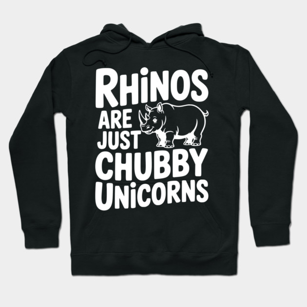 Rhinos Are Just Chubby Unicorns Hoodie by Frank Ring