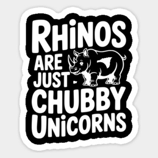 Rhinos Are Just Chubby Unicorns Magnet