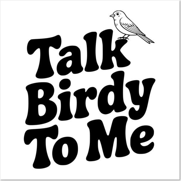 Talk Birdy To Me Wall Art by Frank Ring