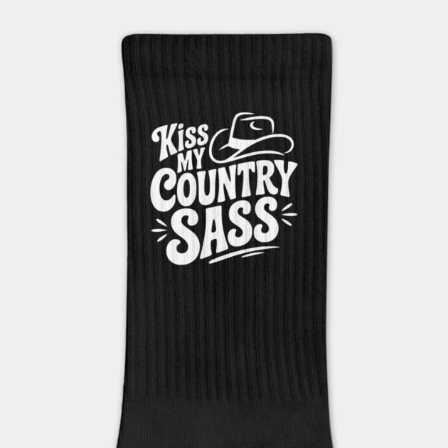 Kiss My Country Sass by Frank Ring